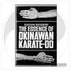 The Essence Of Okinawan Karate-Do